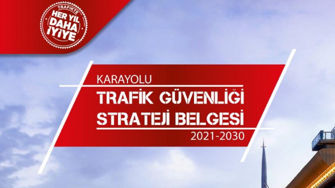  2021-2030 Karayolu Trafik Güvenliği Strateji  Belgesi ve 2021-2023 Karayolu Trafik Güvenliği Eylem Planı